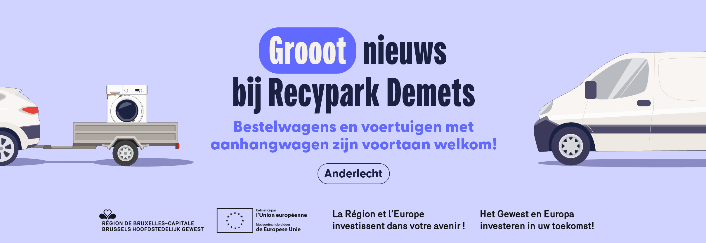 Recypark Demets: Bestelwagens en voertuigen met aanhangwagen zijn voortaan welkom!